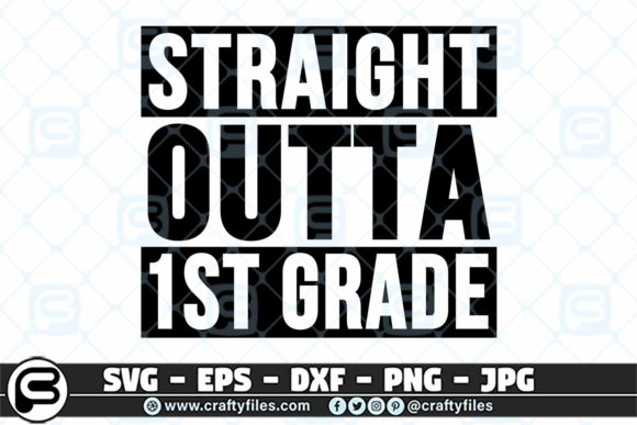 Straight Outta School 1st Grade Back to Graphics